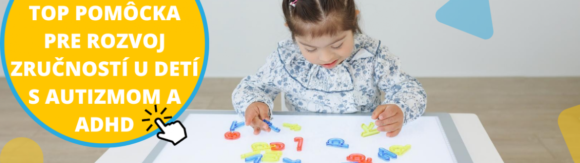Top pomôcka pre rozvoj zručností u detí s autizmom a ADHD